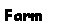 Text Box: Farm