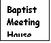 Text Box: Baptist Meeting House