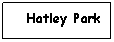 Text Box: Hatley Park