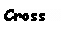 Text Box: Cross